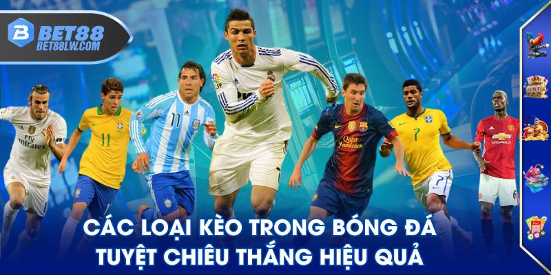 các loại kèo trong bóng đá