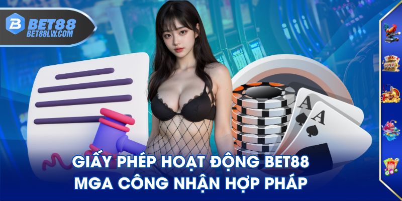 Giấy phép hoạt động BET88 MGA hoạt động hợp pháp
