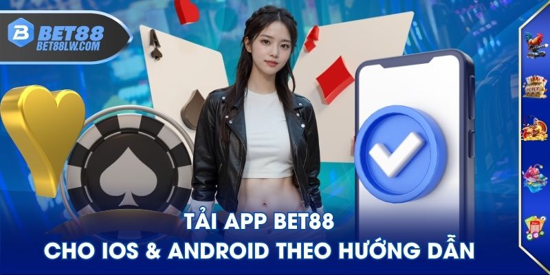 Tải app BET88 cho iOS & Android theo hướng dẫn