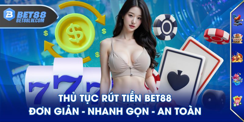 rút tiền BET88